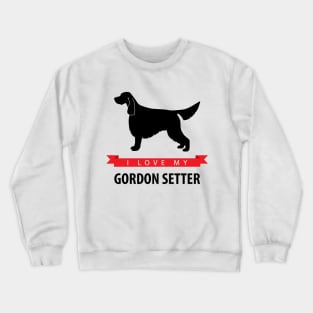 I Love My Gordon Setter Crewneck Sweatshirt
